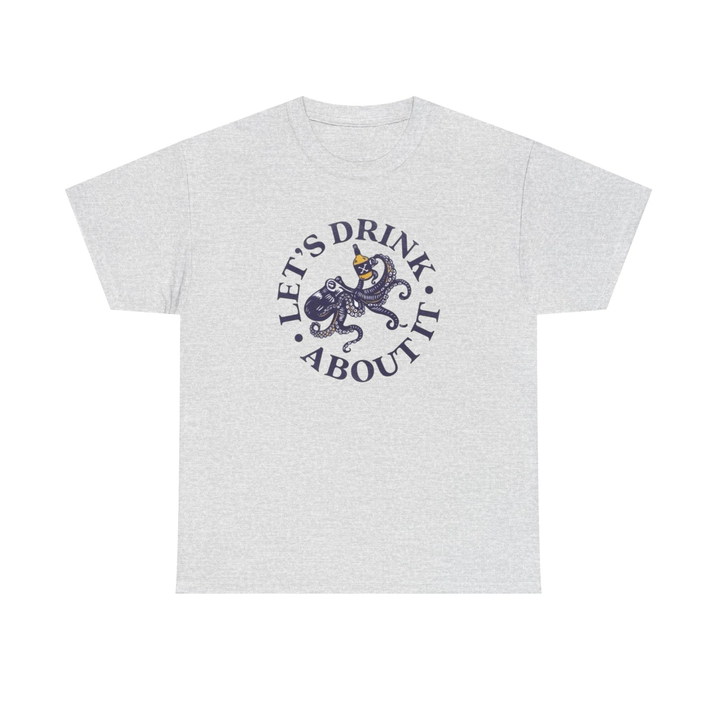 Let's Drink About It Funny Graphic T Shirt Unisex Heavy Cotton Tee