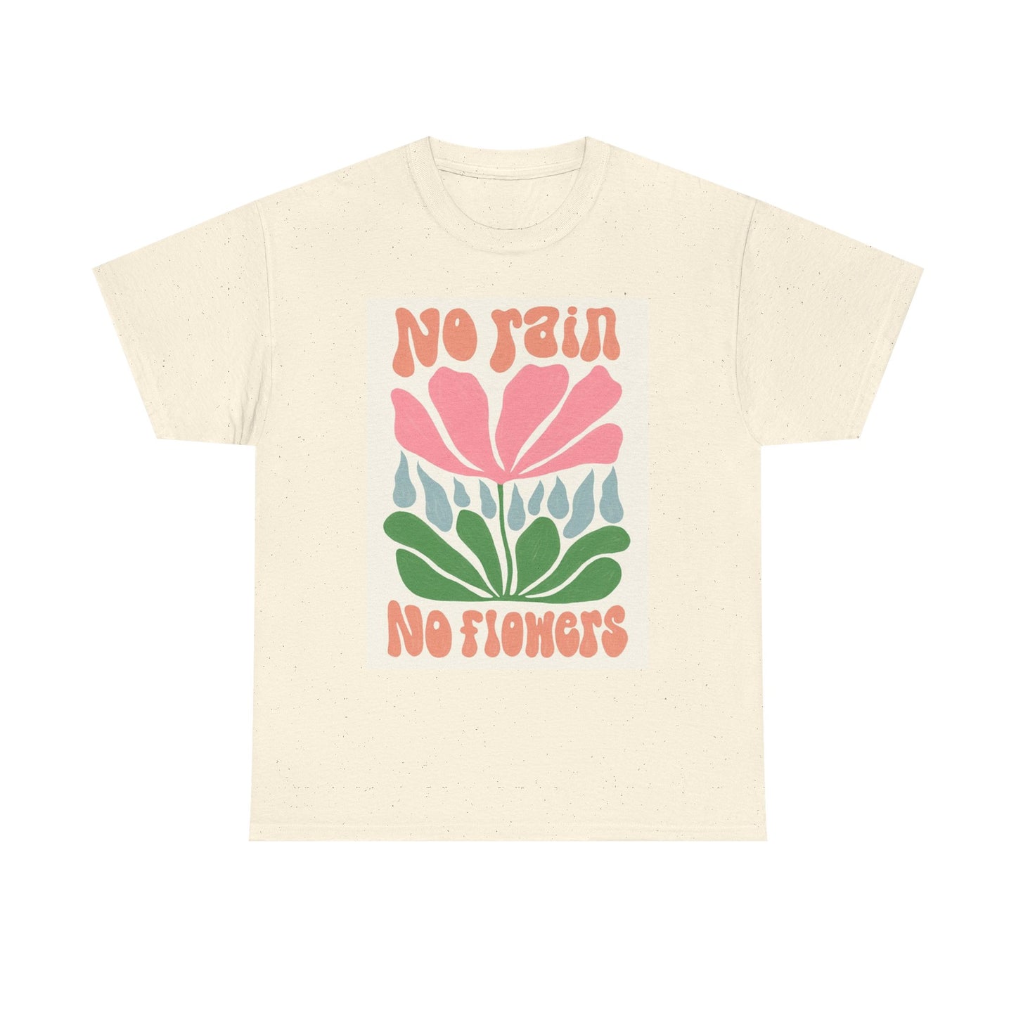 No Rain No Flowers Graphic T Shirt 70s Vibes Retro Unisex Heavy Cotton Tee