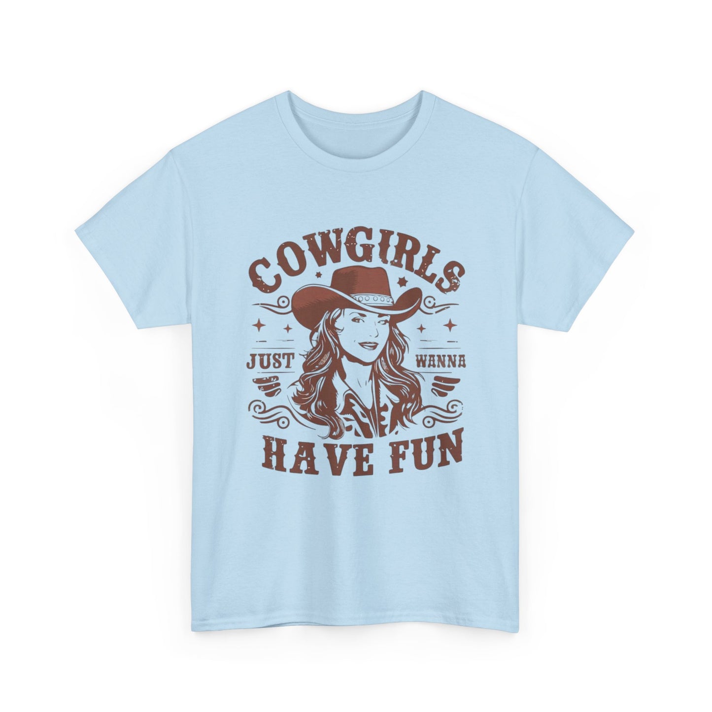 Cowgirls Just Wanna Have Fun Graphic T Shirt Women's Brand New Cotton Tee