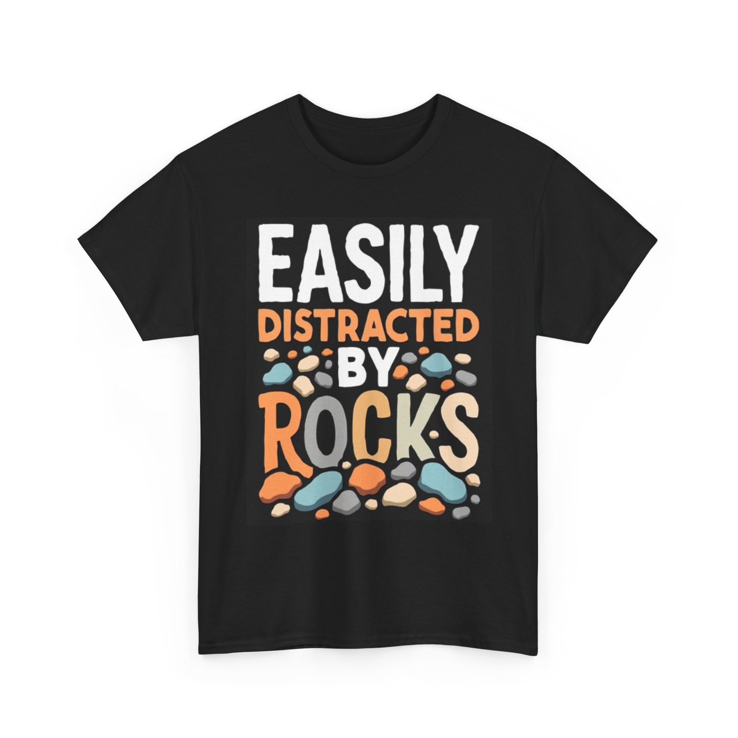 Easily Distracted By Rocks Graphic T Shirt Funny Jokes Unisex Heavy Cotton Tee