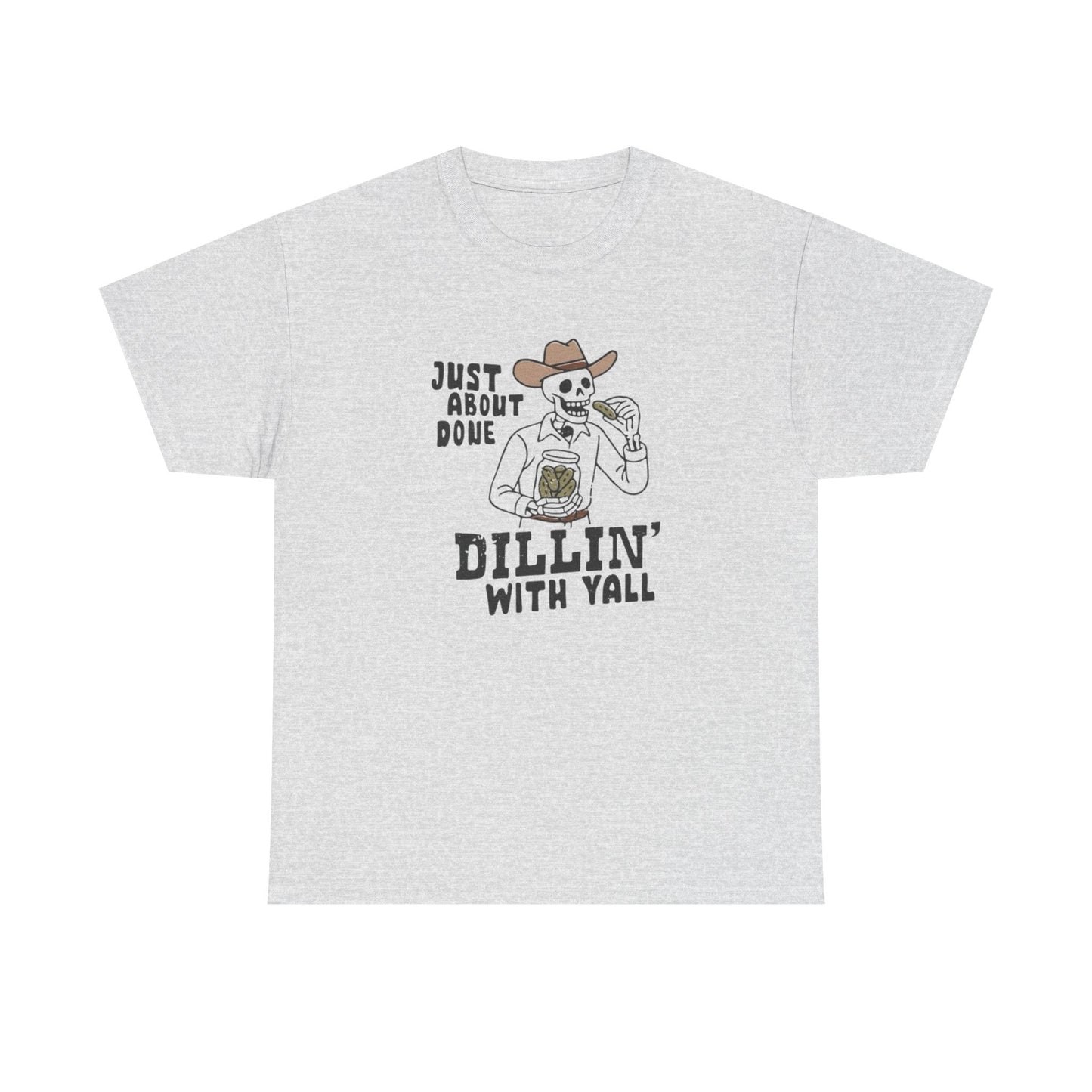 Just About Done With Yall Cowboy Graphic T Shirt S-5XL NEW Unisex Heavy Cotton