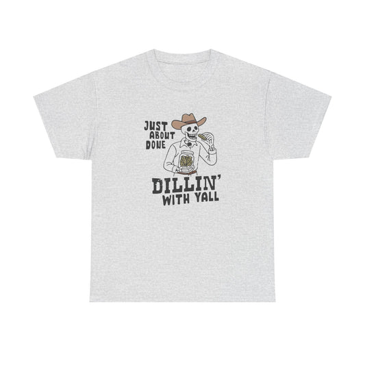 Just About Done With Yall Cowboy Graphic T Shirt S-5XL NEW Unisex Heavy Cotton