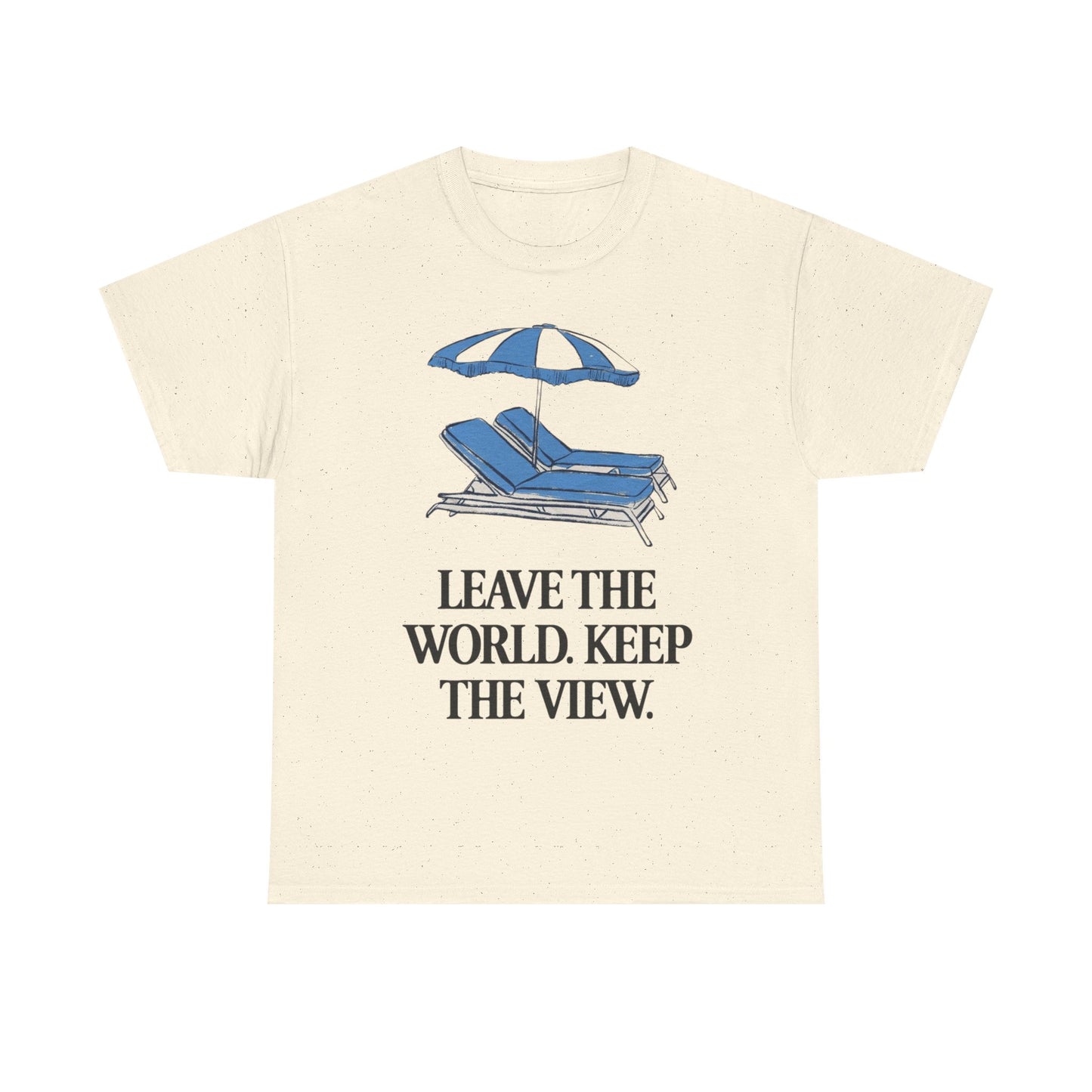 Leave The World Keep The View Graphic T Shirt NEW Adult Unisex Heavy Cotton Tee