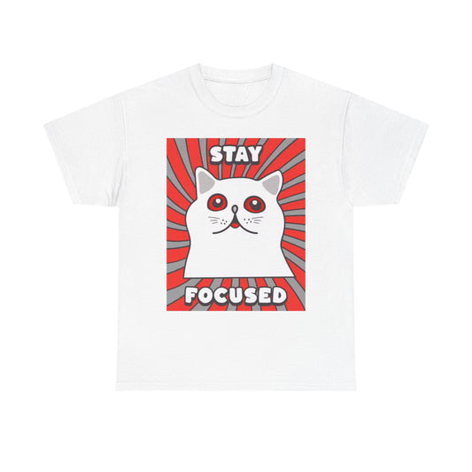 Stay Focused Trippy Cat Graphic Funny Jokes Humor Kitten Unisex Heavy Cotton Tee