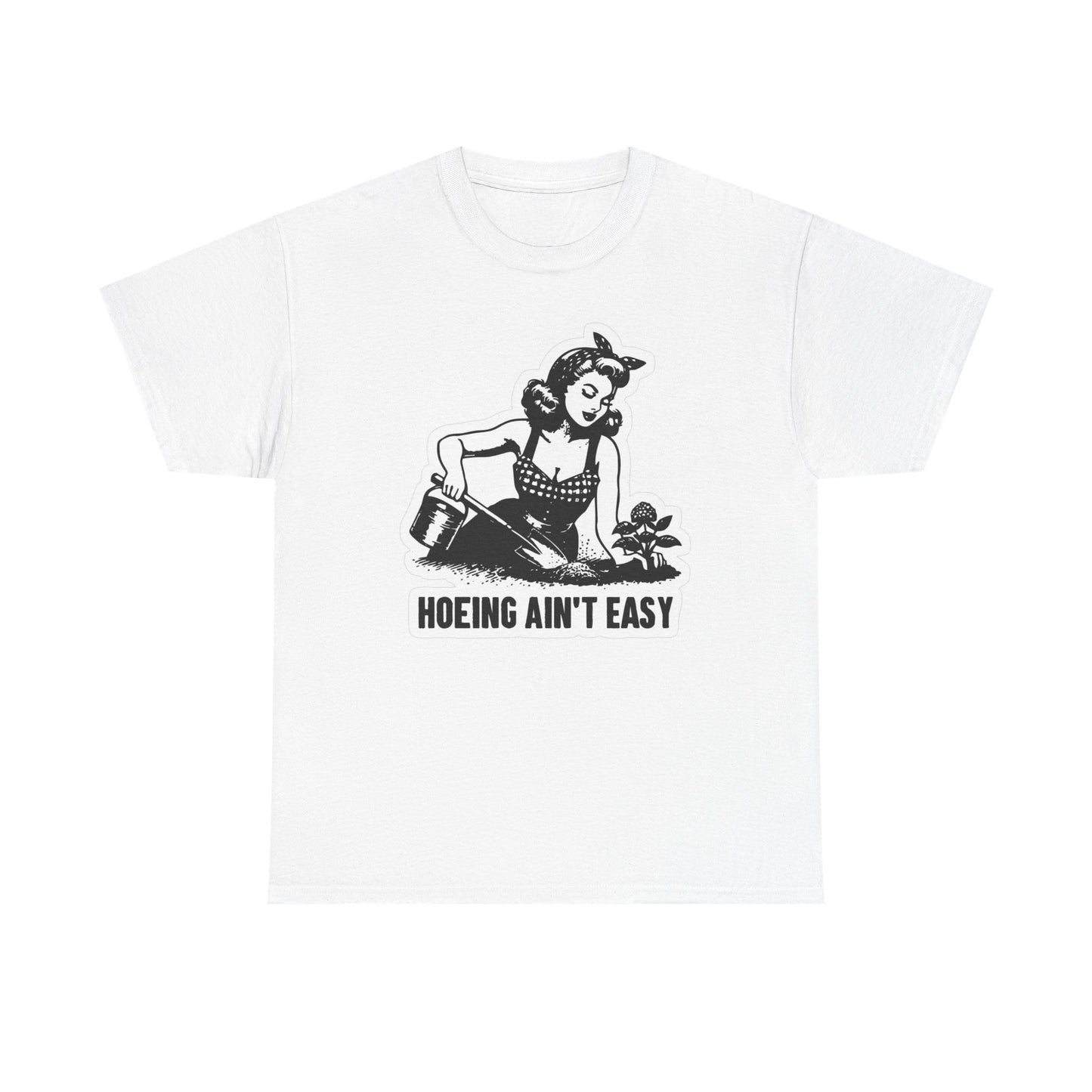 Hoeing Ain't Easy Graphic T Shirt Women's Cotton Tee BRAND NEW