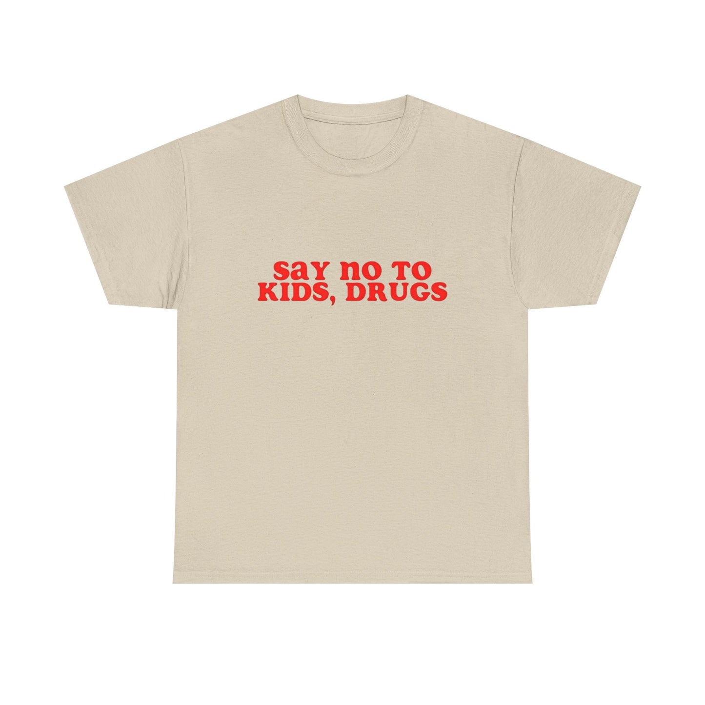 Say No To Drugs Kids Graphic T Shirt Unisex Heavy Cotton Tee Gift