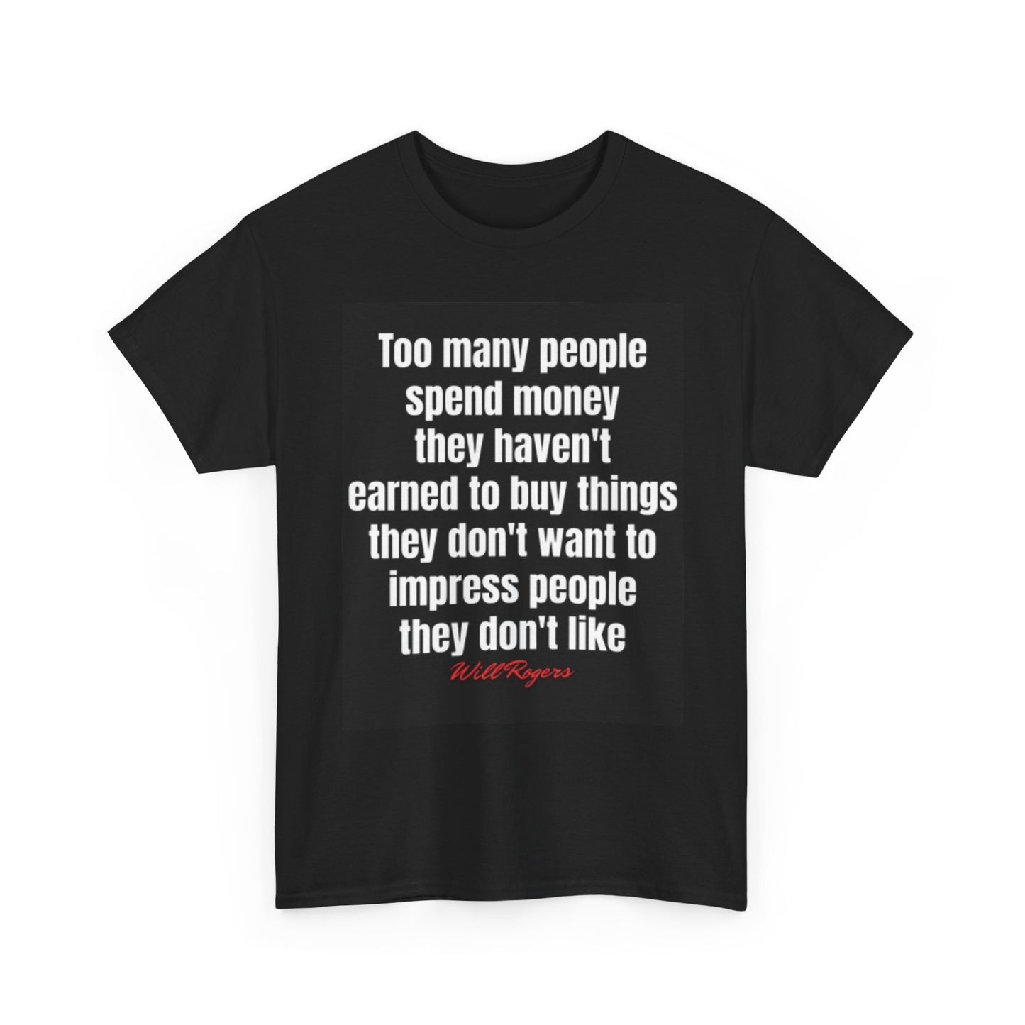 Will Rogers Quote Shirt Poster For Motivation Unisex Heavy Cotton Tee