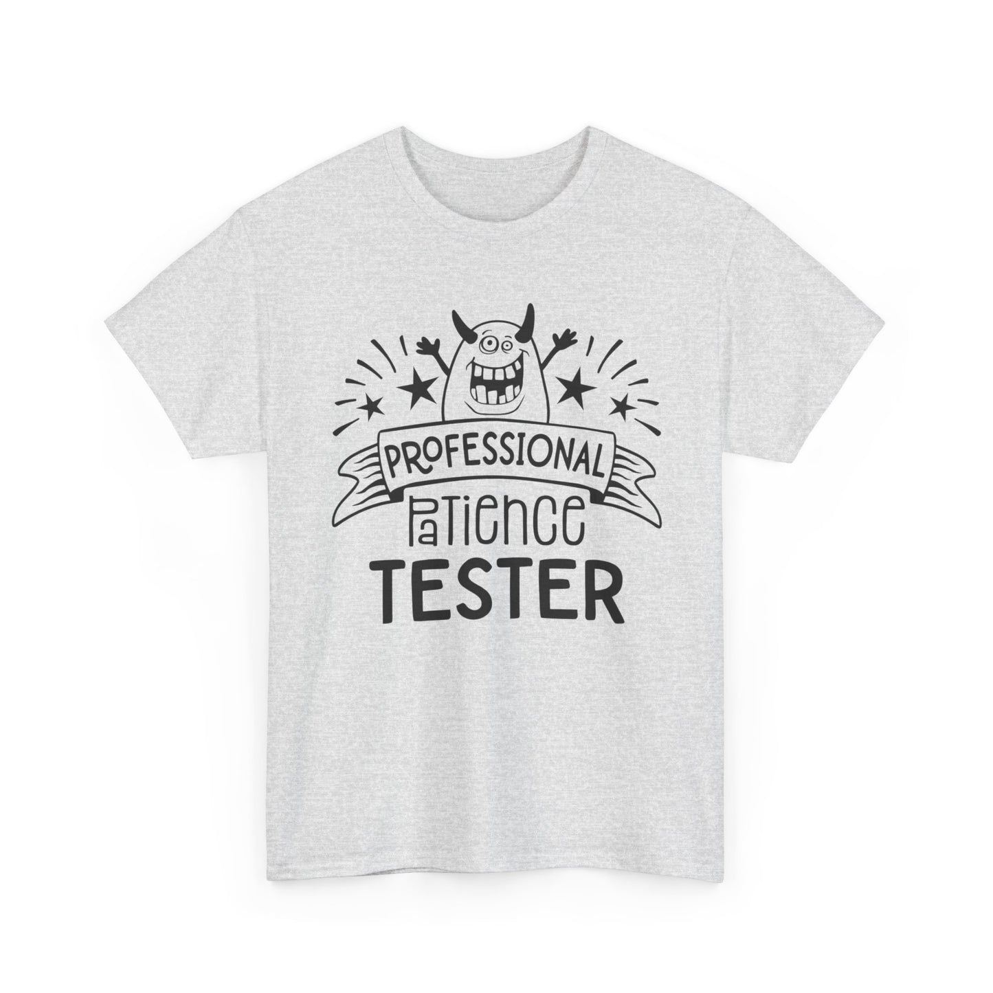 Professional Patience Tester Funny Graphic T Shirt Unisex Heavy Cotton Tee
