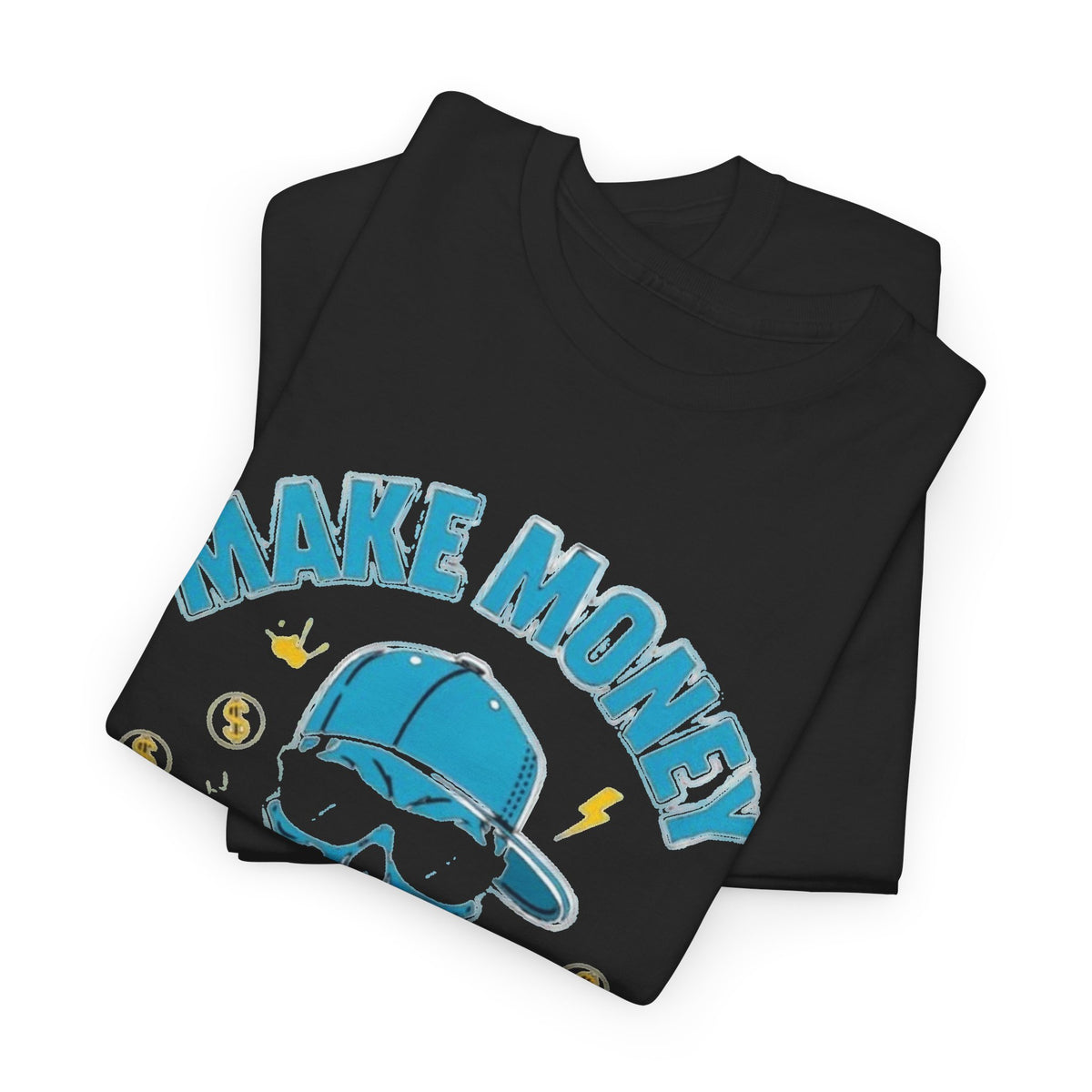 Make Money Not Friends Graphic T Shirt Men's Heavy Cotton Tee