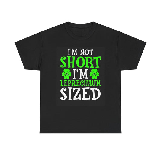 Leprechaun Sized Graphic T Shirt Funny St Pattys Day Unisex Heavy Cotton Tee