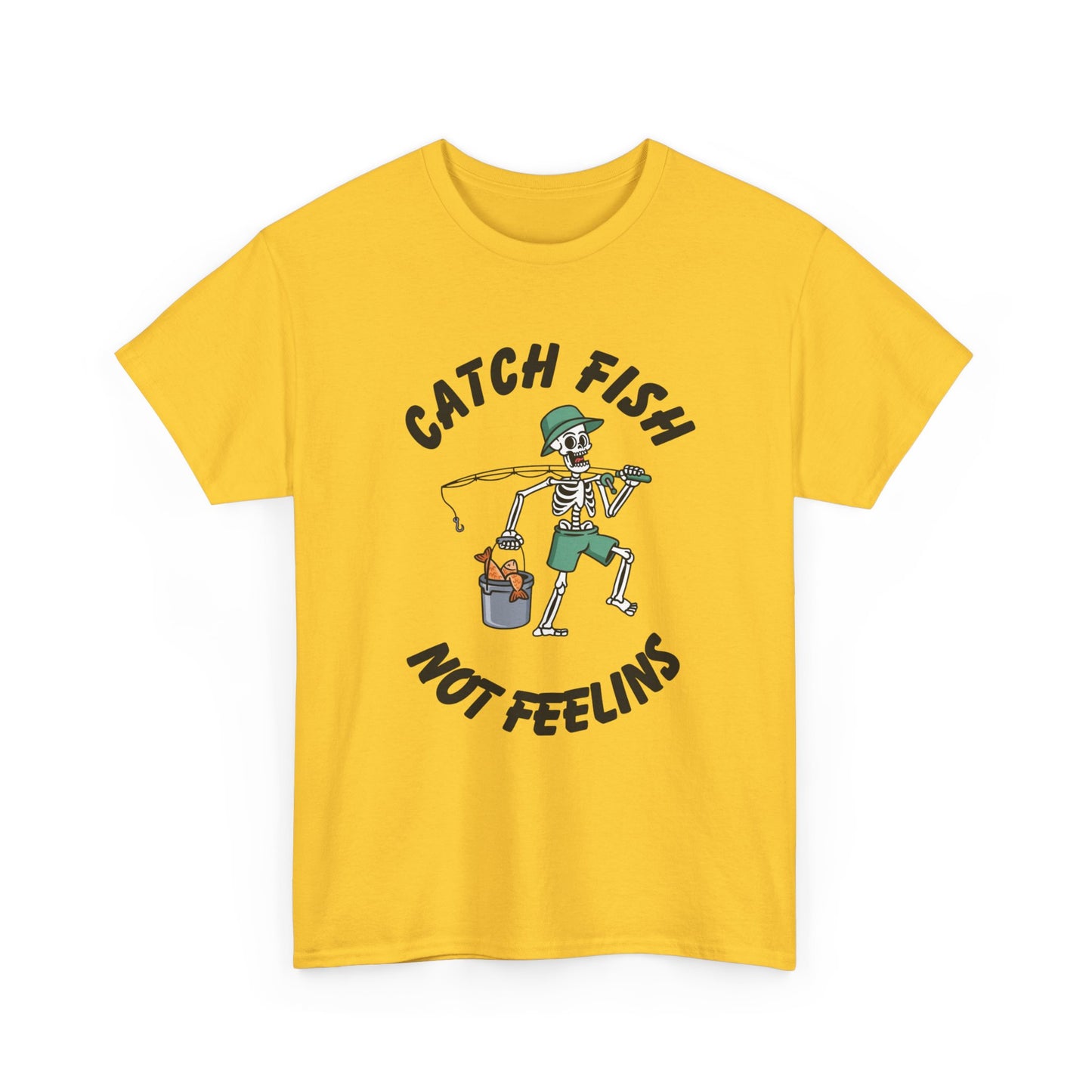 Catch Fish Not Feelings Graphic T Shirt NEW Adult Unisex Heavy Cotton Tee