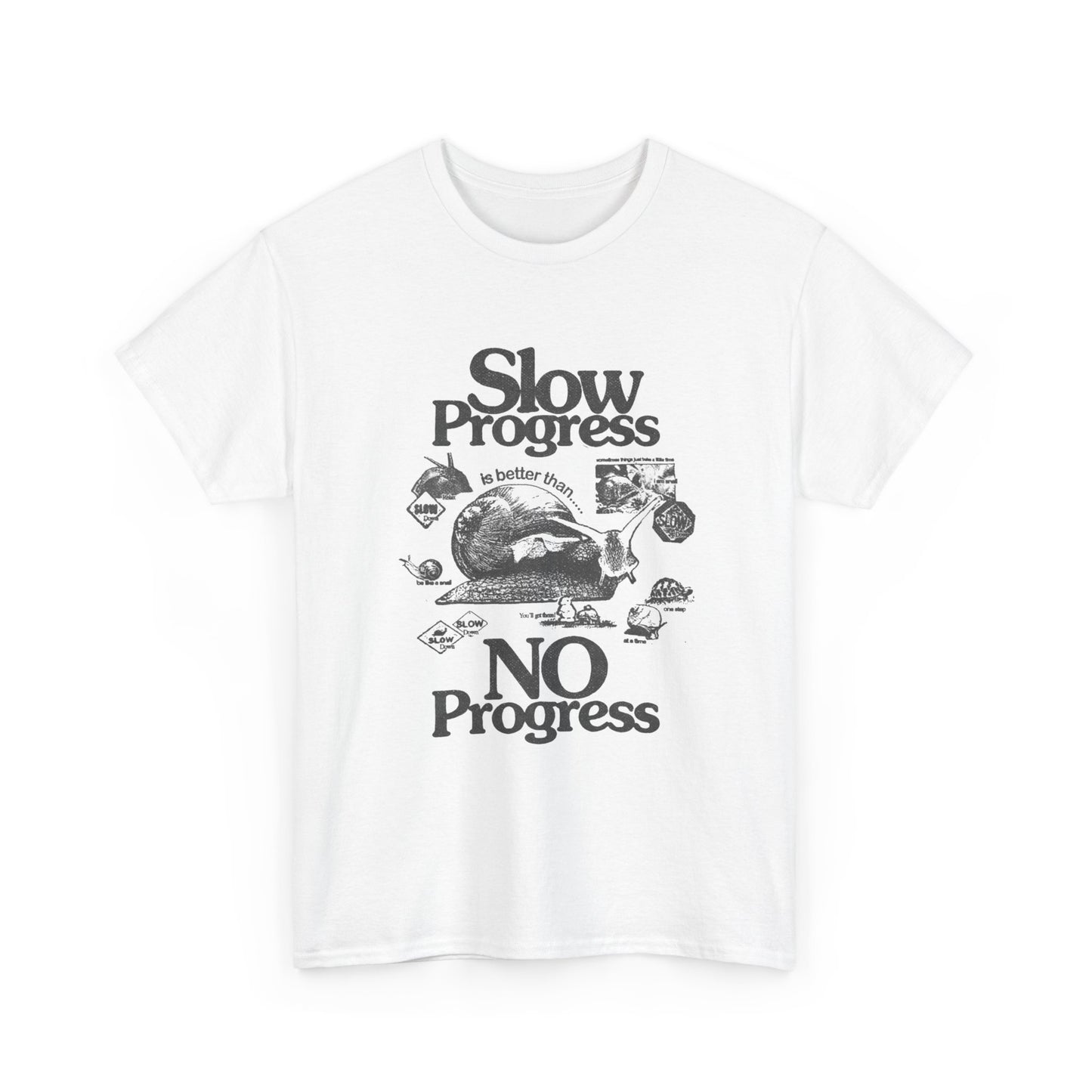 Slow Progress Is Better Than No Progress Graphic T Shirt New AMERICAN VINTAGE