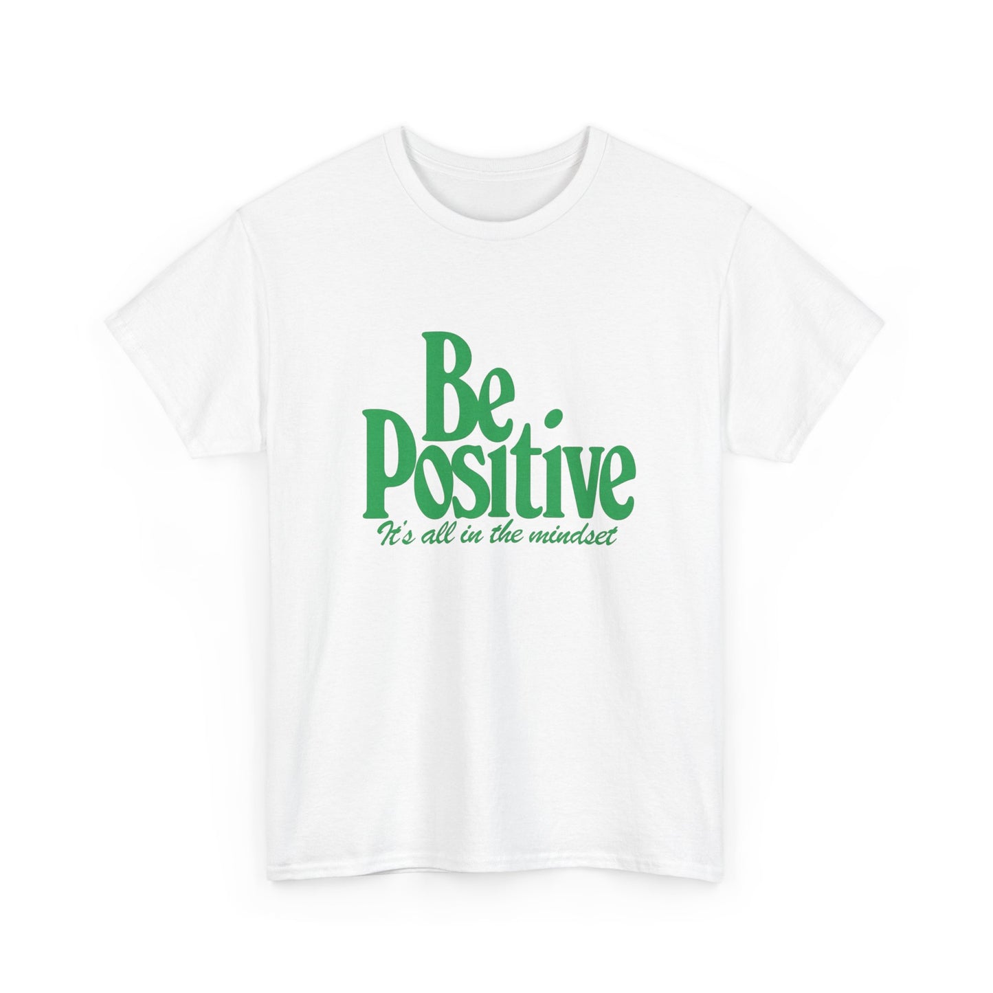 Be Positive Its All In The Mindset Graphic T Shirt NEW ADULT Tee