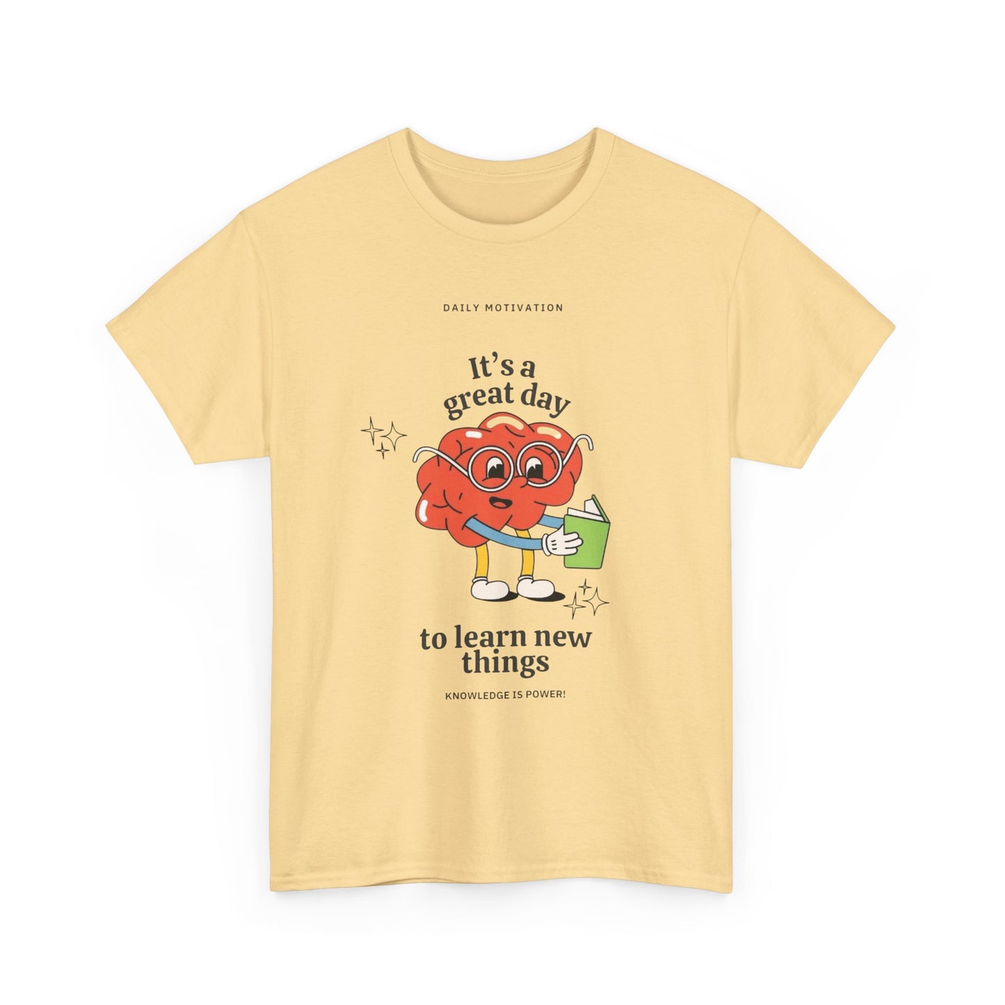 Learn New Things Today Graphic T Shirt Unisex Heavy Cotton Tee