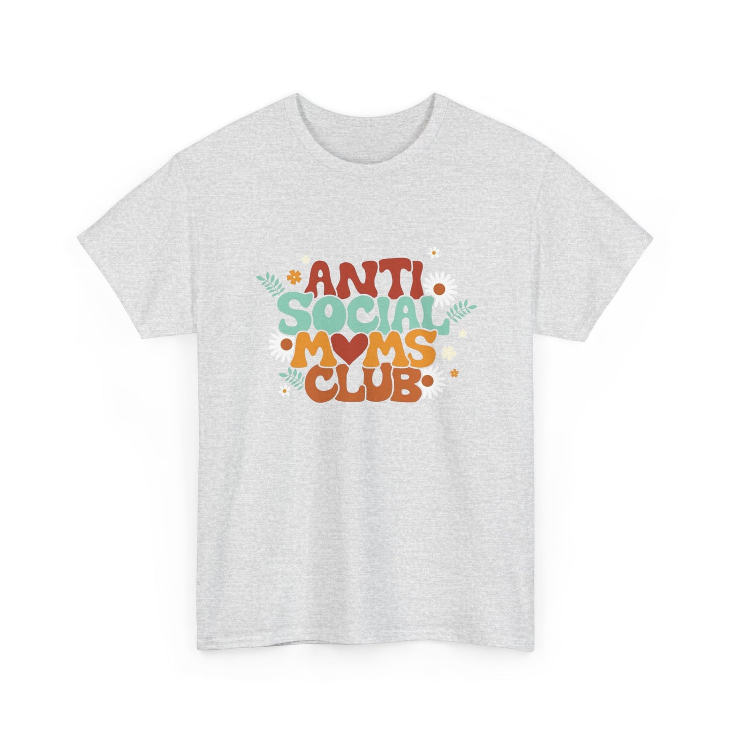 Anti Social Moms Club Graphic T Shirt Unisex Heavy Cotton Tee