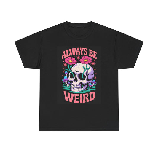 Always Be Weird Austin Graphic T Shirt Brand New Cotton Tee