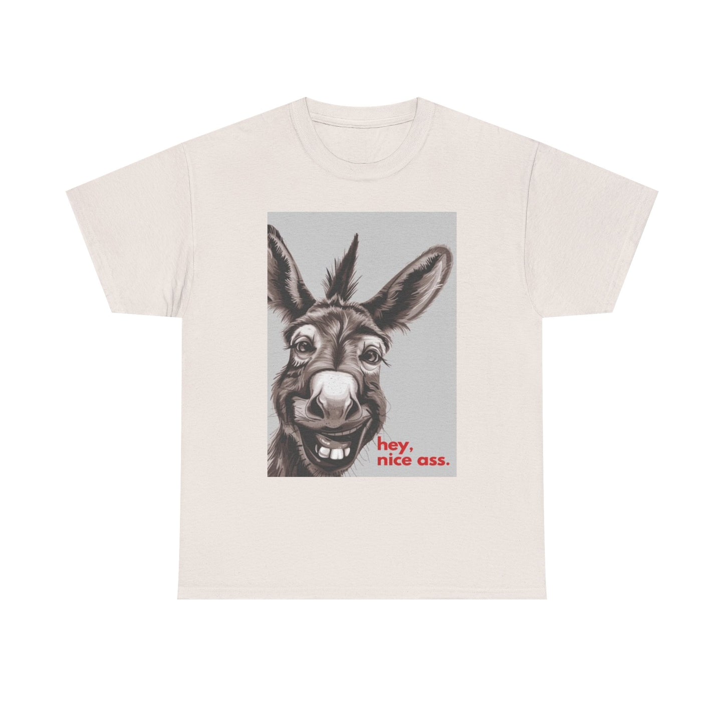 Hey Jackass Graphic T Shirt Funny Jokes ASS Unisex Heavy Cotton Tee