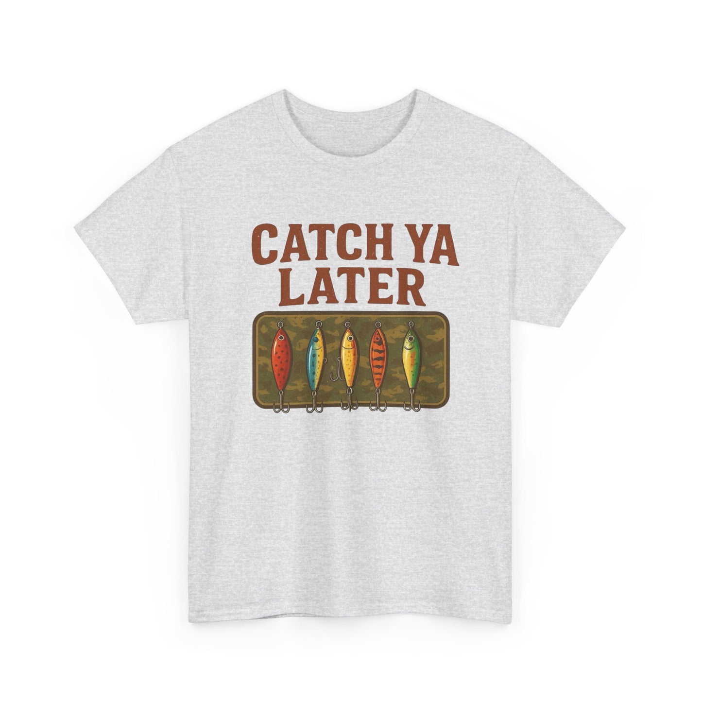 Catch Ya Later Fishing Graphic T Shirt NEW ADULT Tee