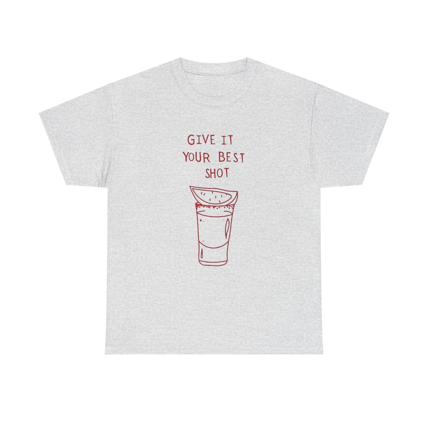 Give It Your Best Shot Graphic T Shirt ADULT NEW