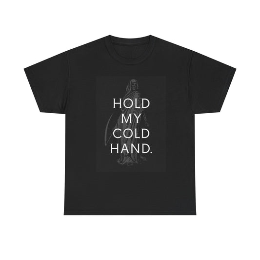 Hold My Cold Hand Death T Shirt Funny Graphic Retro Vintage Unisex Heavy Cotton