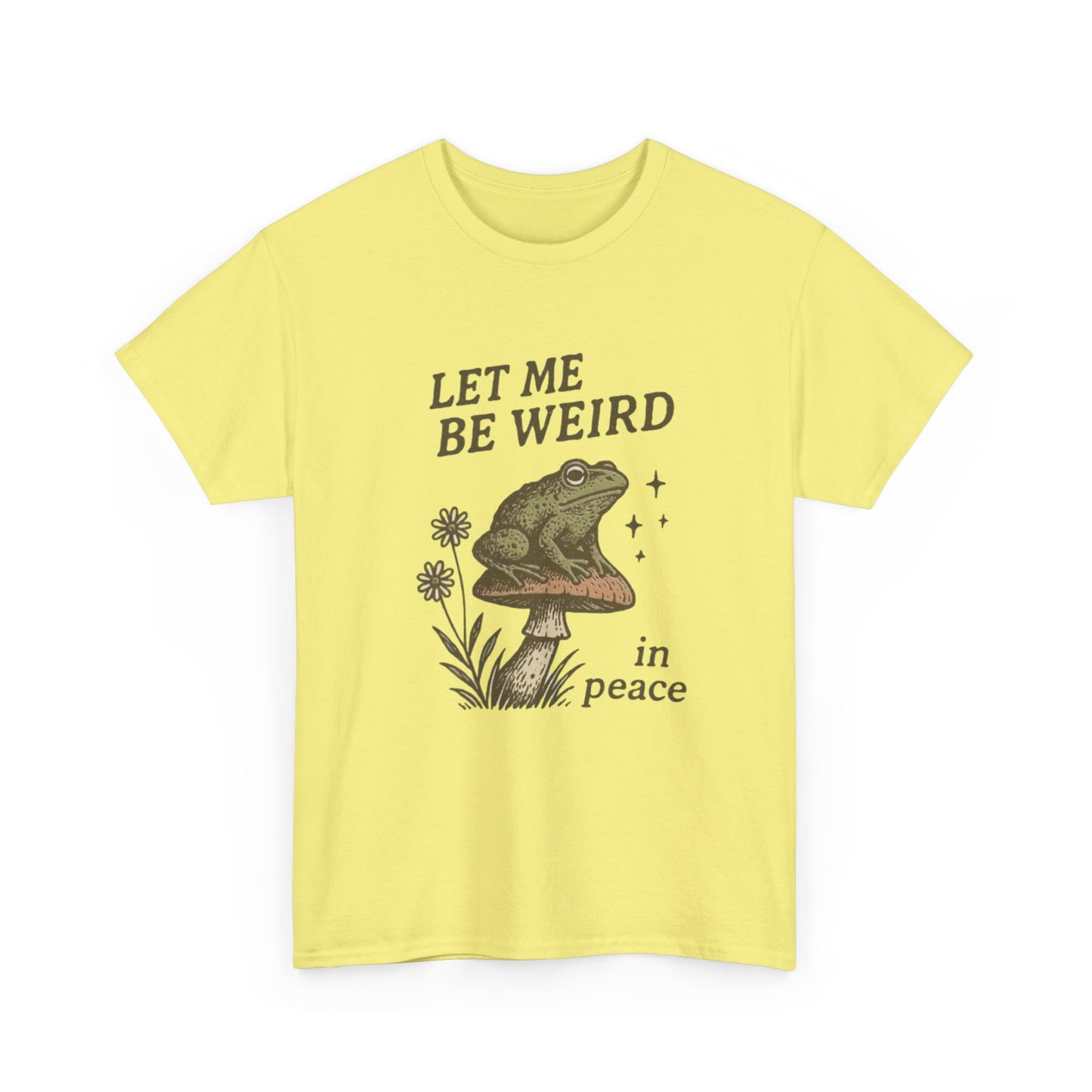 Let Me Be Weird Funny Graphic T Shirt NEW ADULT Tee