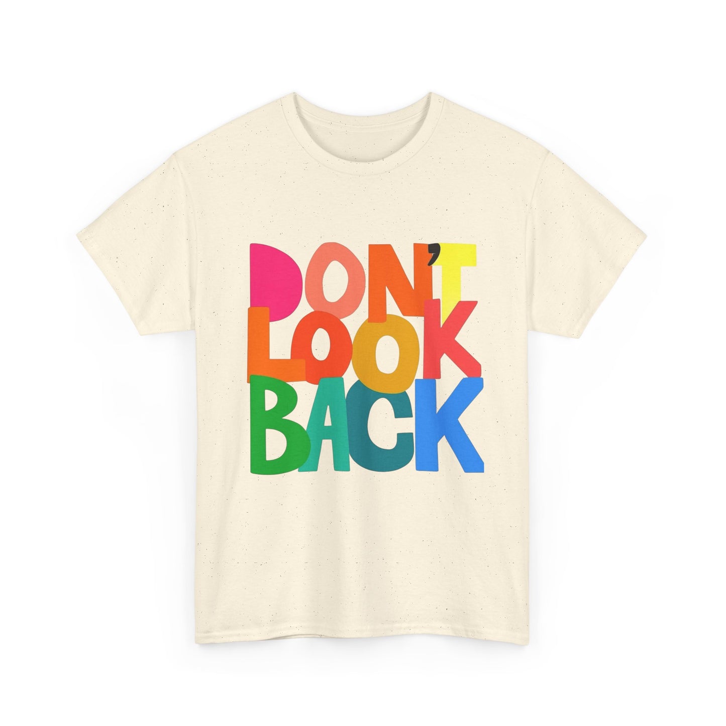 Don't Look Back Graphic T Shirt Unisex Heavy Cotton Tee GIFT