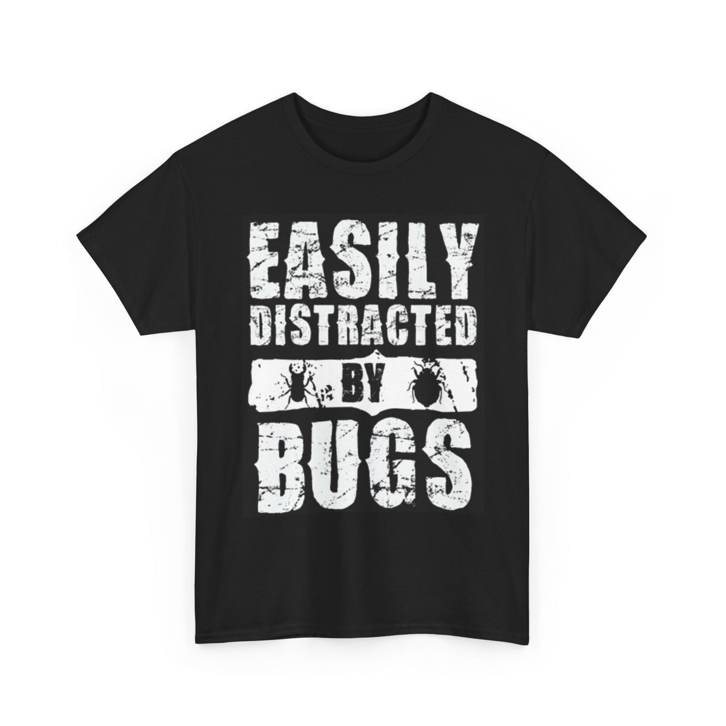 Easily Distracted By Bugs Graphic T Shirt Funny Unisex Heavy Cotton Tee
