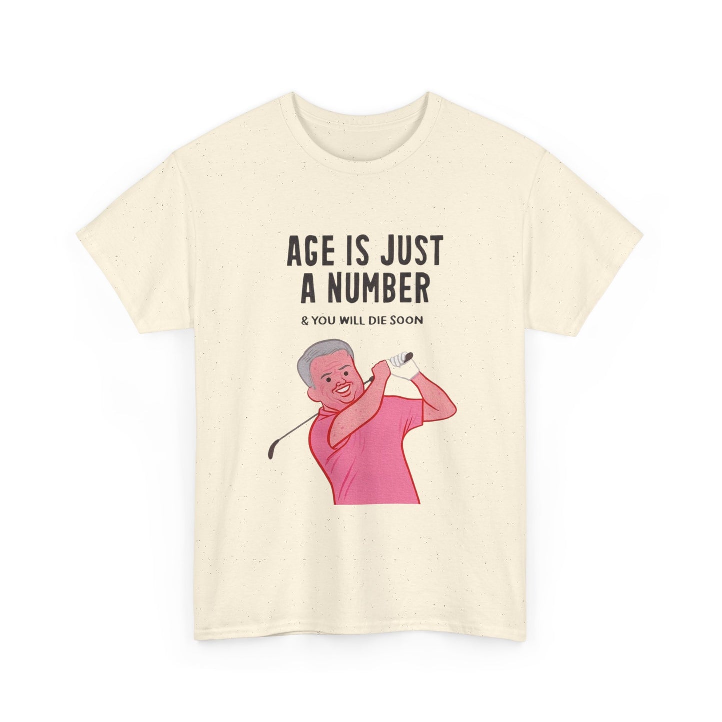 Age Is Just A Number Funny Graphic T Shirt Unisex Adults NEW