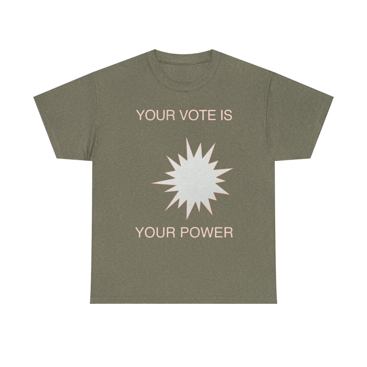 Your Vote Is Your Power Graphic T Shirt NEW GIFT Unisex Heavy Cotton Tee