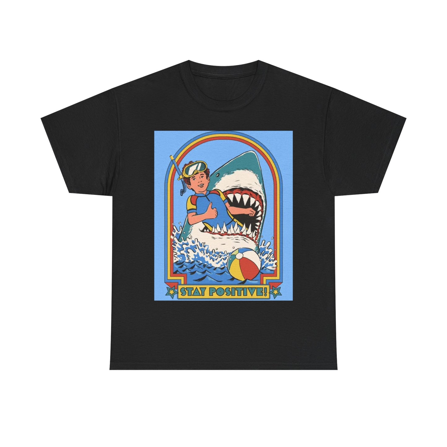 Stay Positive Tshirt Funny Shark Attack 80s vibe Unisex Heavy Cotton Tee