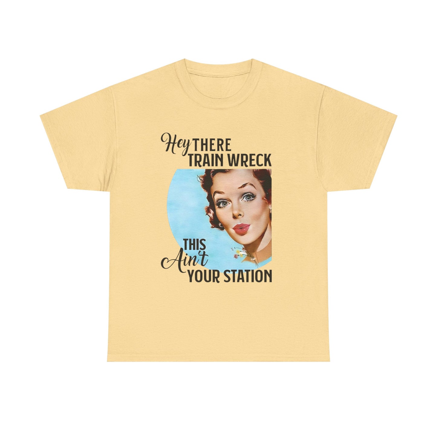 Hey There Train Wreck Funny T Shirt Unisex Heavy Cotton Tee