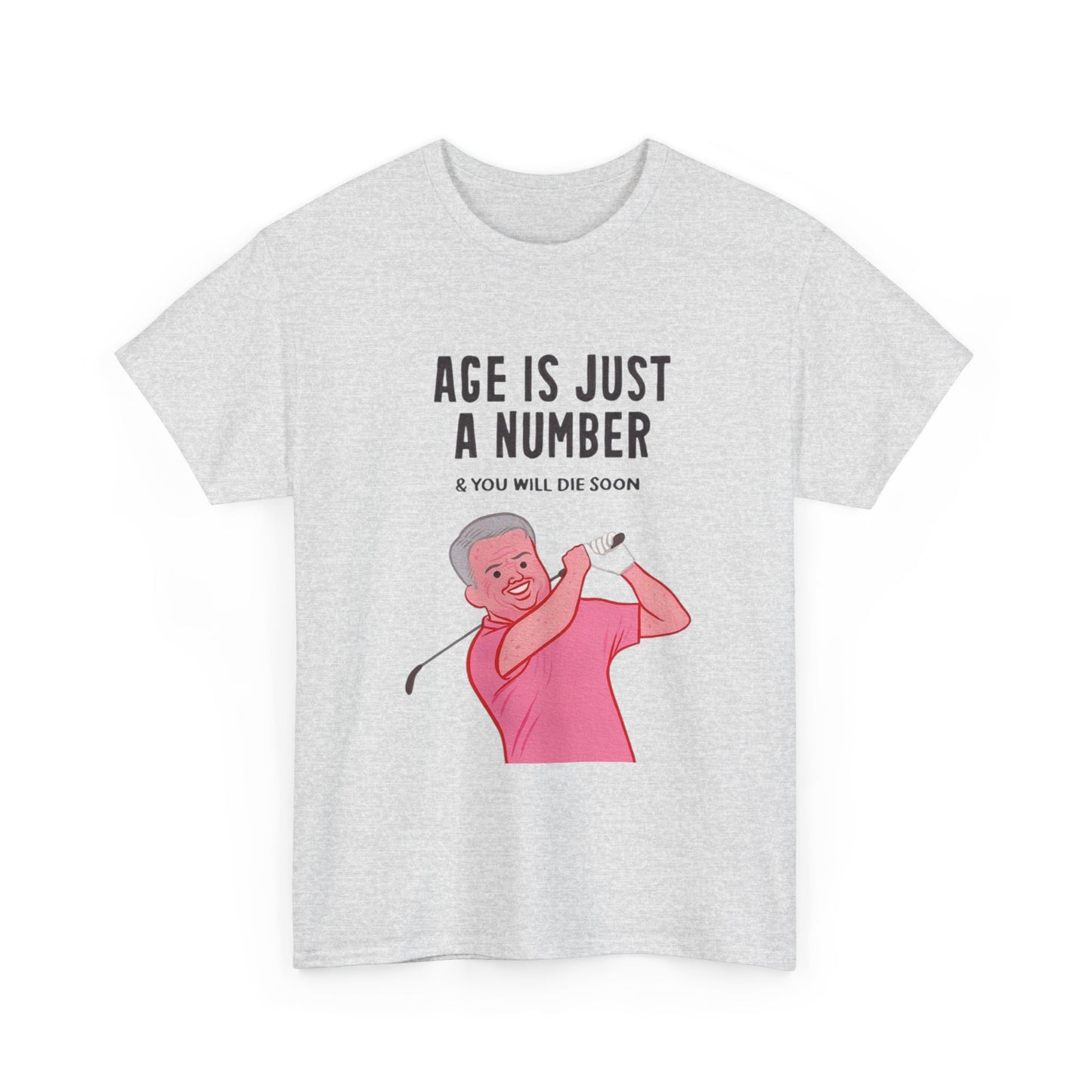 Age Is Just A Number Funny Graphic T Shirt Unisex Adults NEW