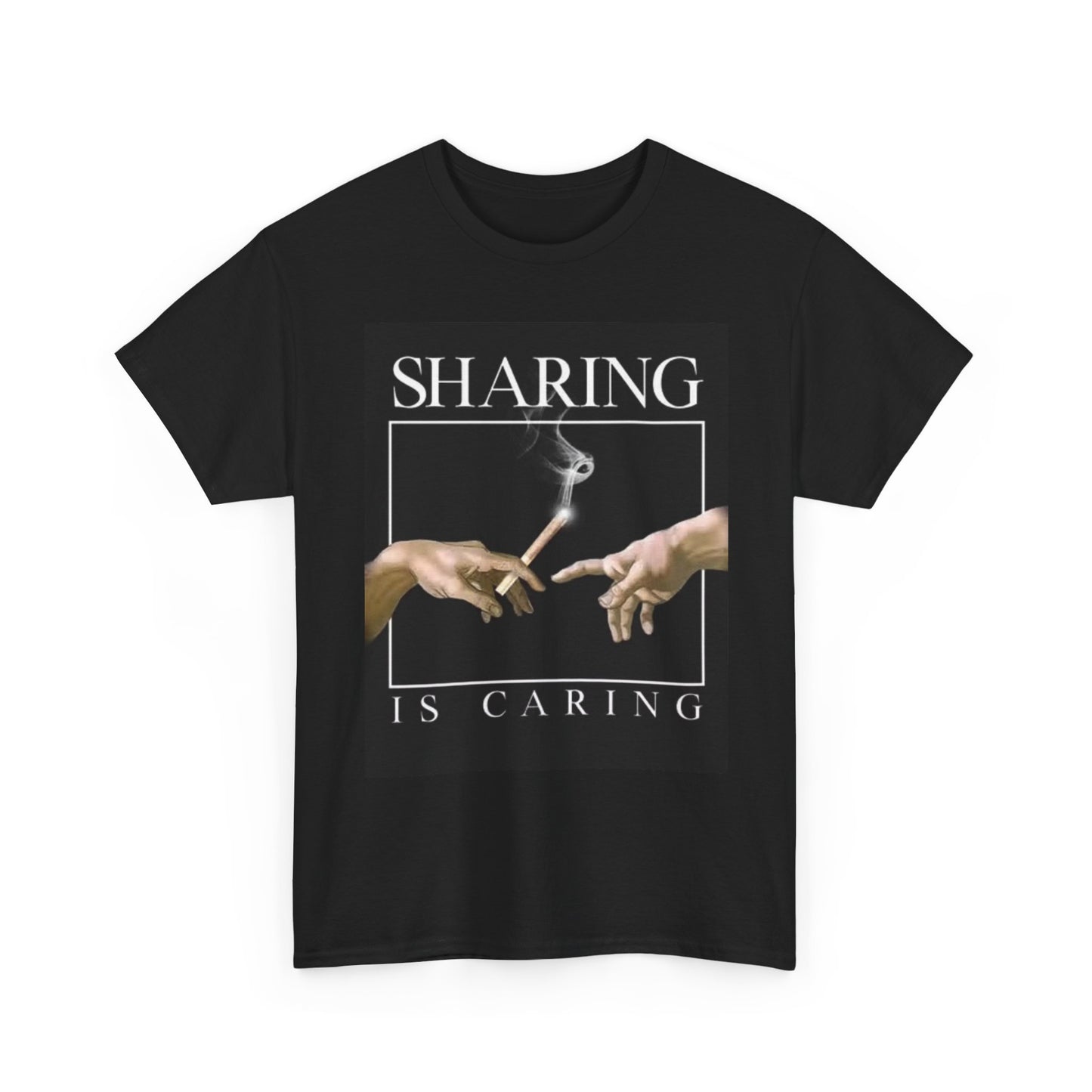 Sharing Is Caring T Shirt BRAND NEW Apparel Unisex Heavy Cotton Tee