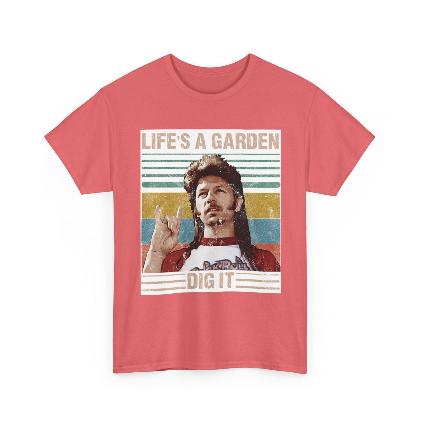 Lifes A Garden Dig It T Shirt Funny Joe Dirt Movie Unisex Heavy Cotton Tee