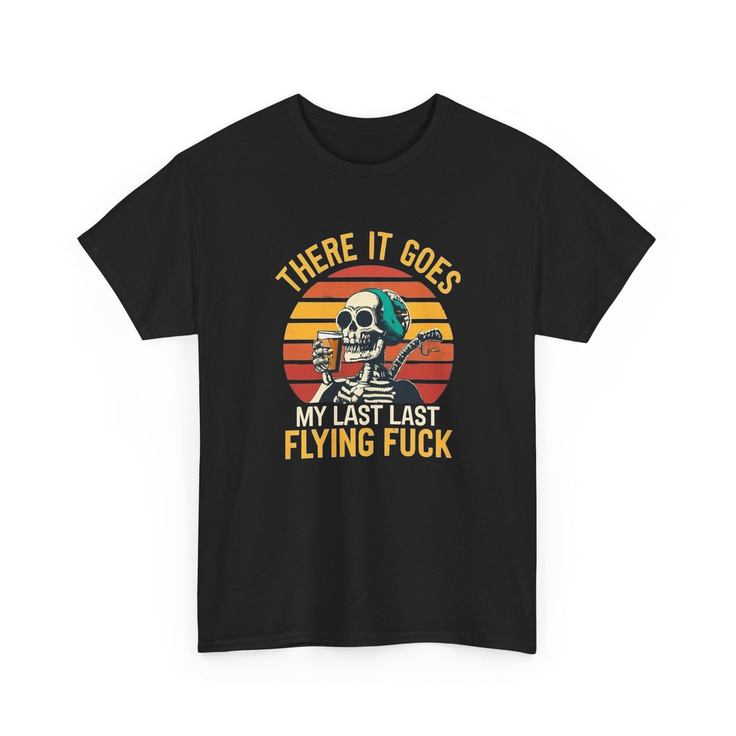 There Goes My Last Care Funny Graphic T Shirt NEW ADULT Tee