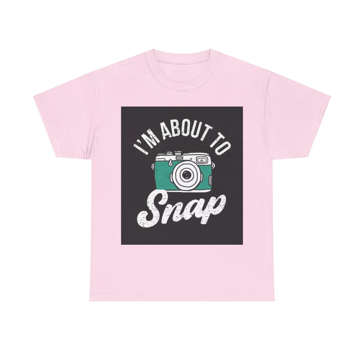 Im About To Snap Photographer Shirt Funny Camera Graphic Unisex Heavy Cotton Tee