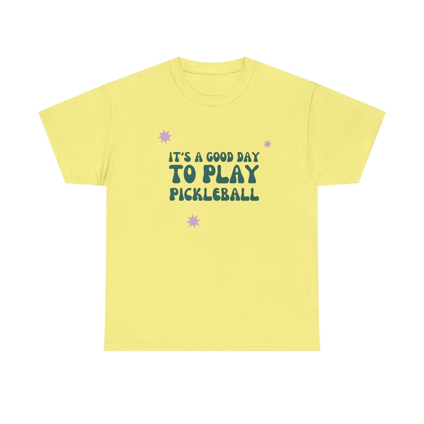 Its A Good Day To Play Pickleball Graphic T Shirt Heavy Cotton Tee