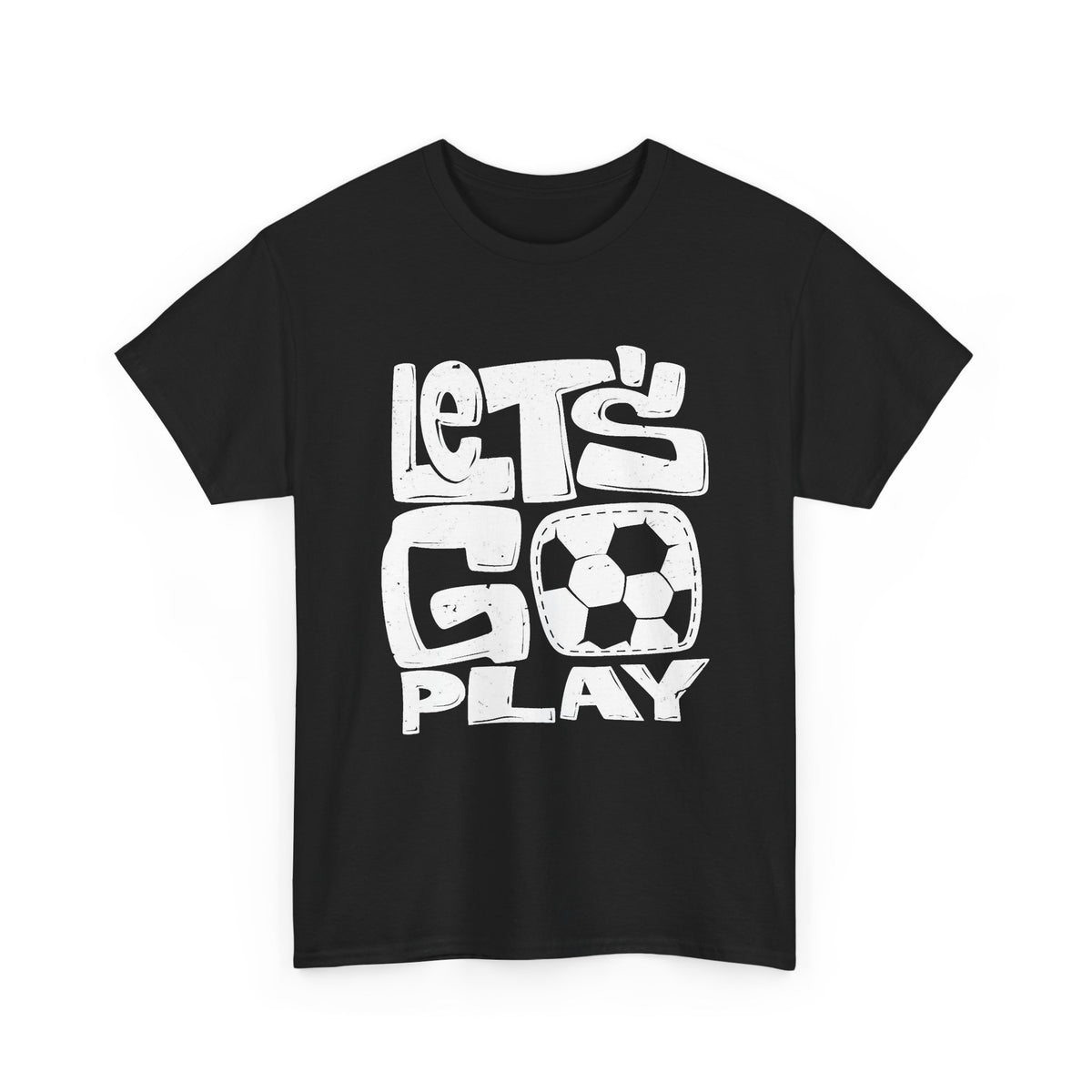 Lets Go Play Soccer Graphic T Shirt Men's Heavy Cotton Tee