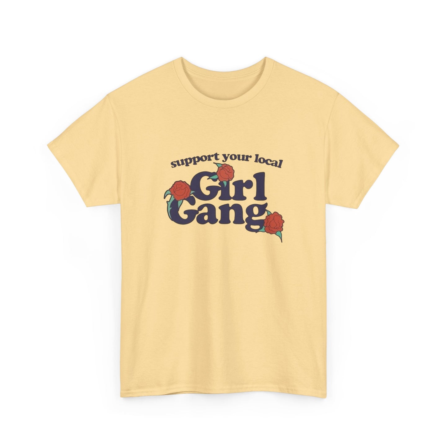 Support Your Local Girl Gang Graphic T Shirt NEW Adult Tee