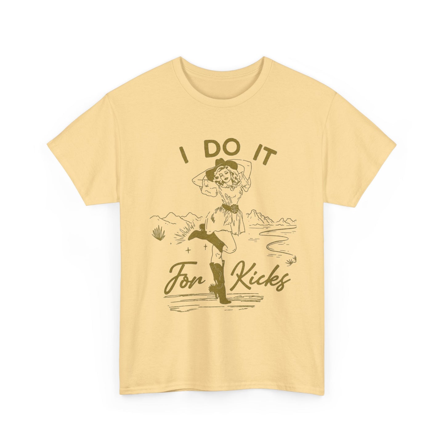 I Do It For Kicks Cowgirl Graphic T Shirt Unisex Heavy Cotton Tee
