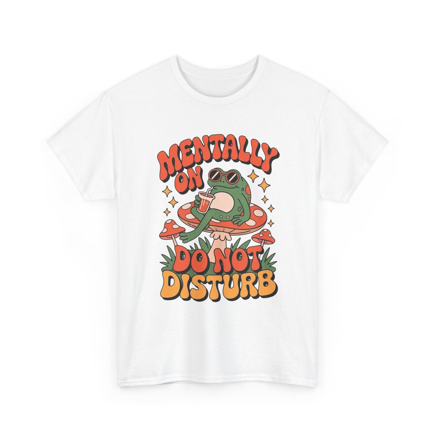 Mentally On Do Not Disturb Graphic T Shirt Unisex Heavy Cotton Tee Gift New