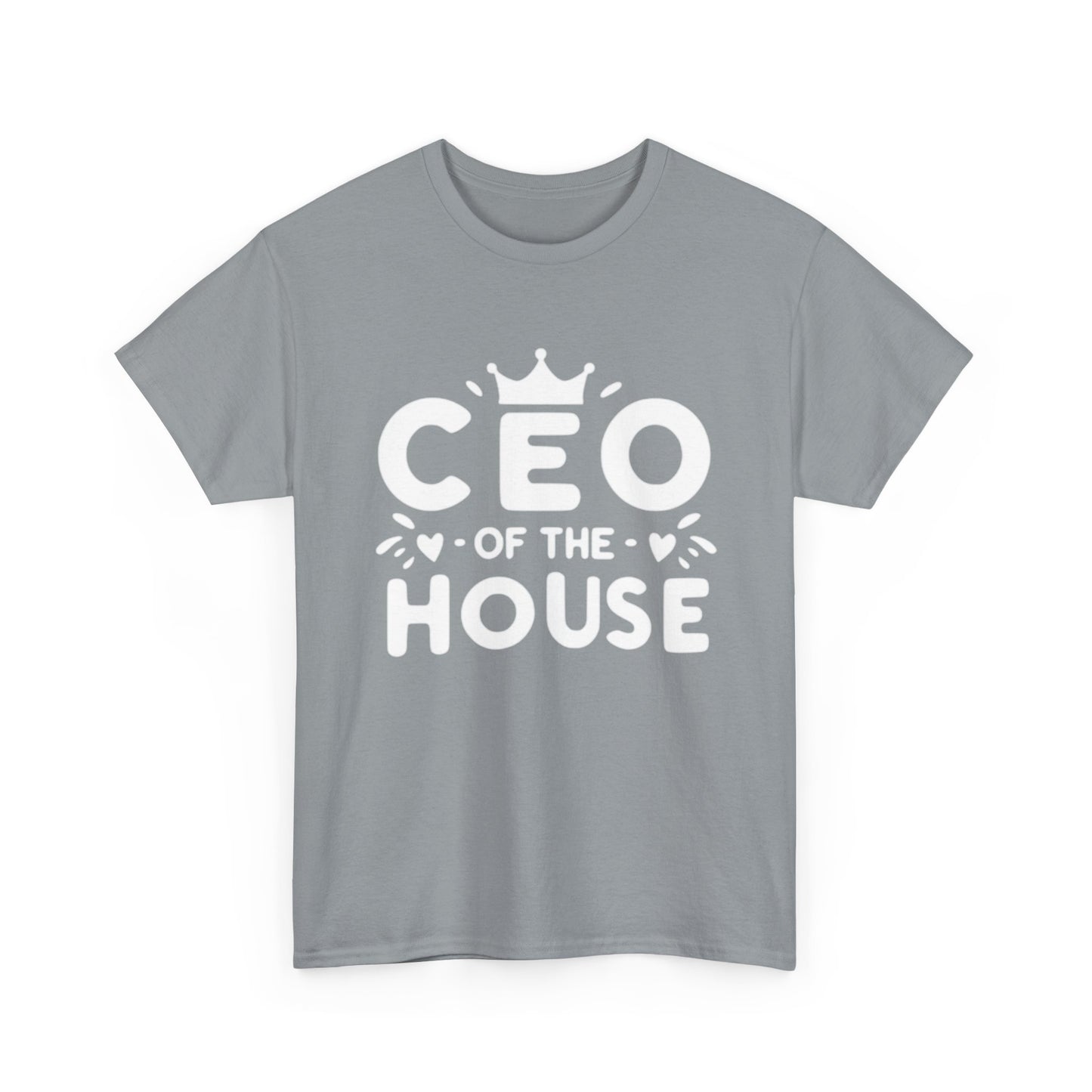 CEO Of This House T Shirt Funny graphic Jokes Unisex Heavy Cotton Tee