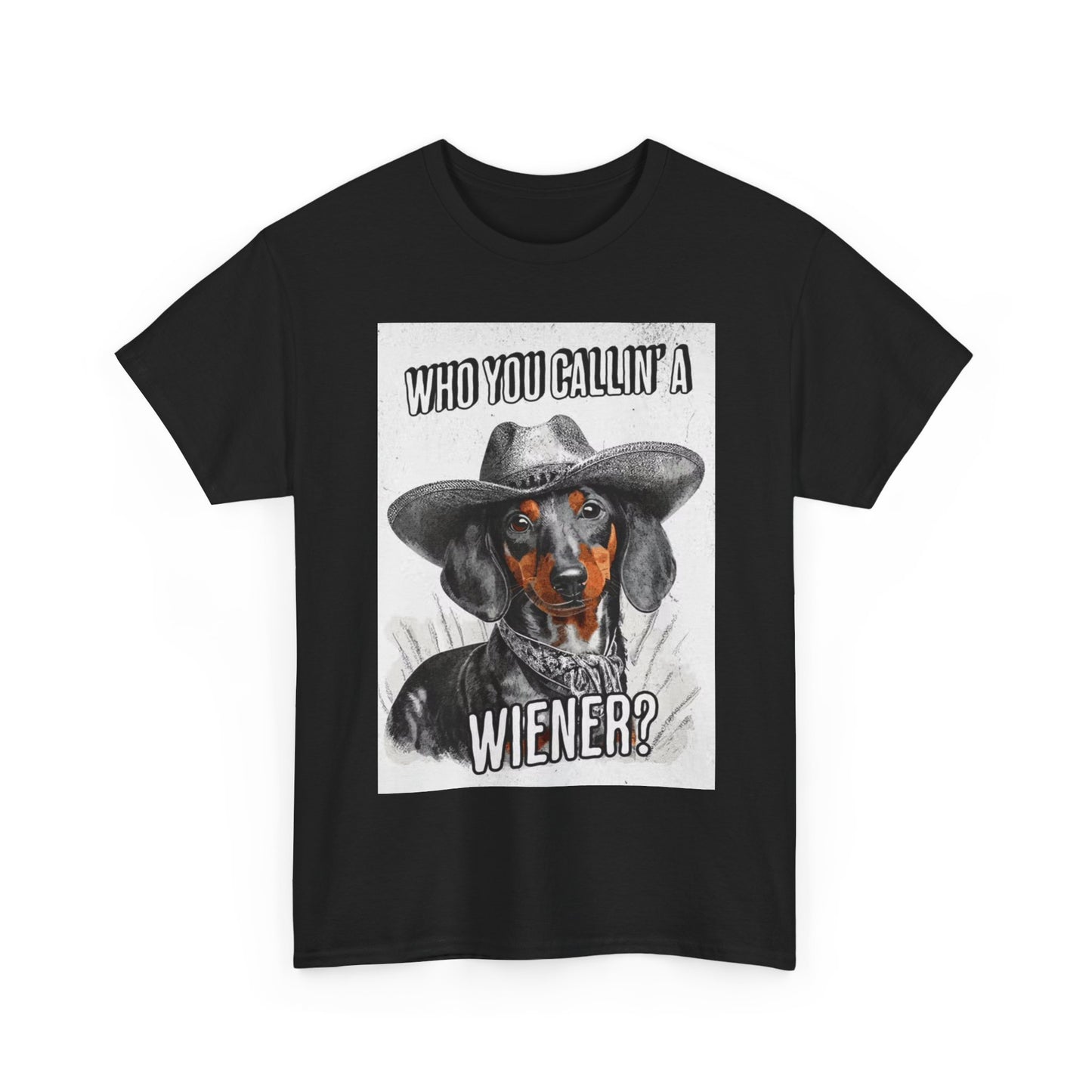 Funny Dog Tshirt Weiner Dog Cowboy Graphic comedy Unisex Heavy Cotton Tee