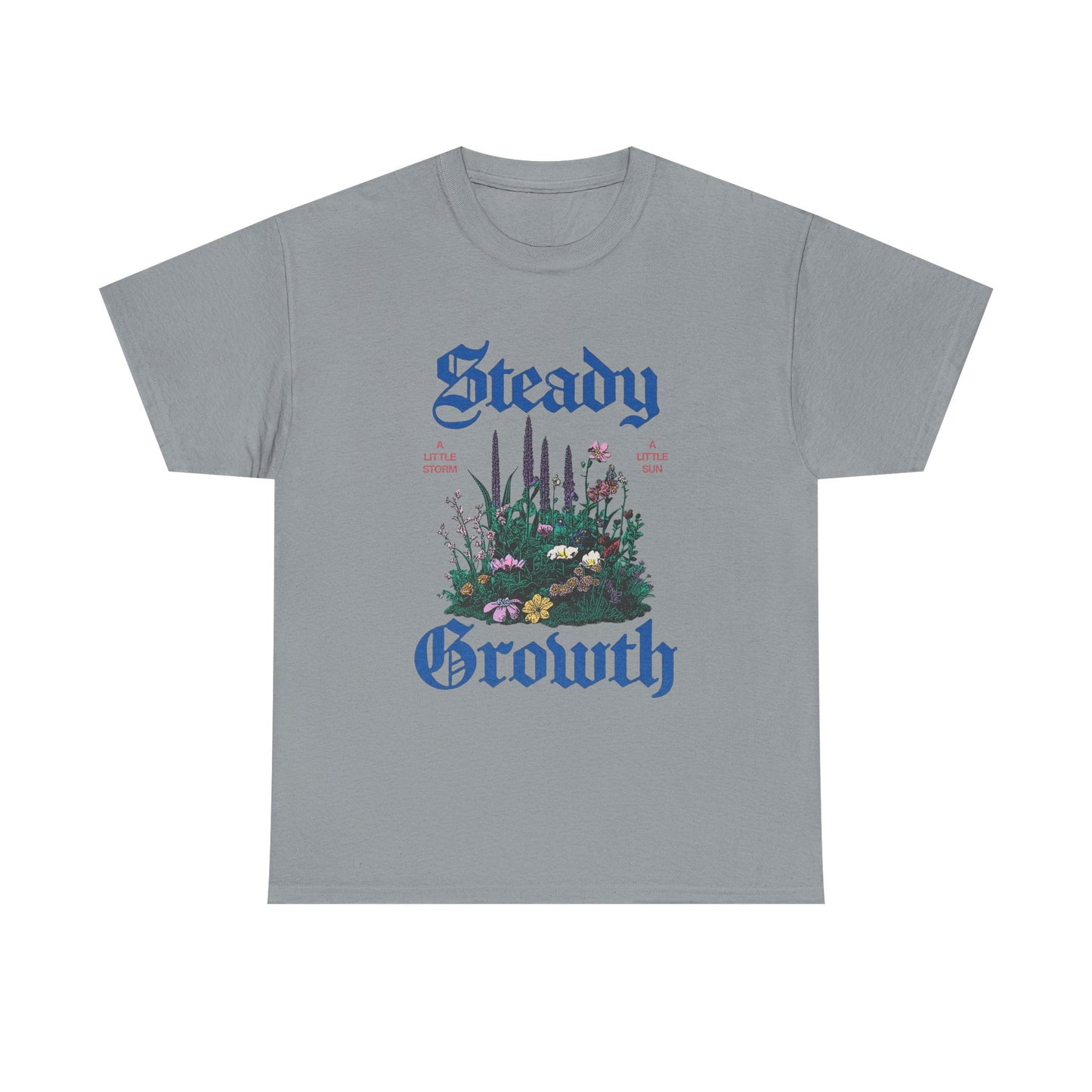 Steady Growth Graphic T Shirt Unisex Heavy Cotton Tee