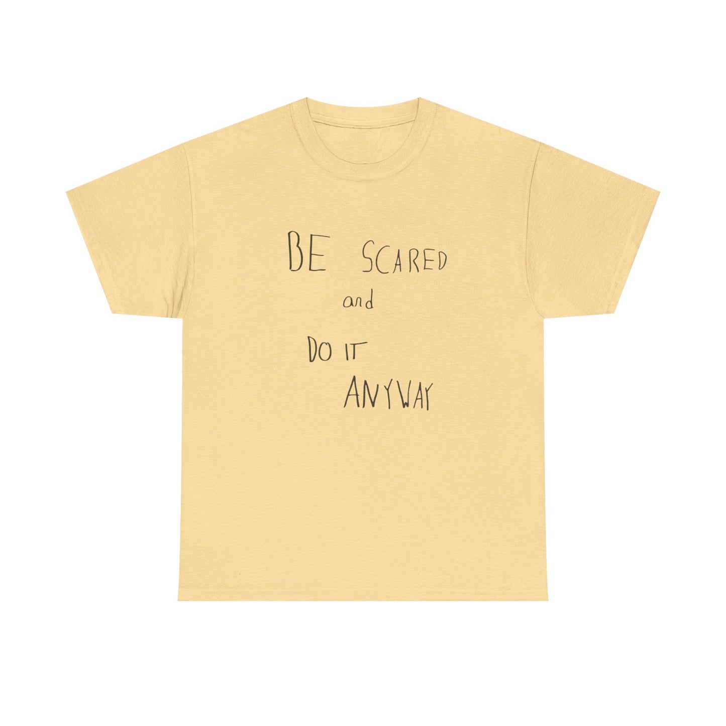 Be Scared And Do It Anyway Graphic T Shirt Unisex Heavy Cotton Tee Gift Vintage