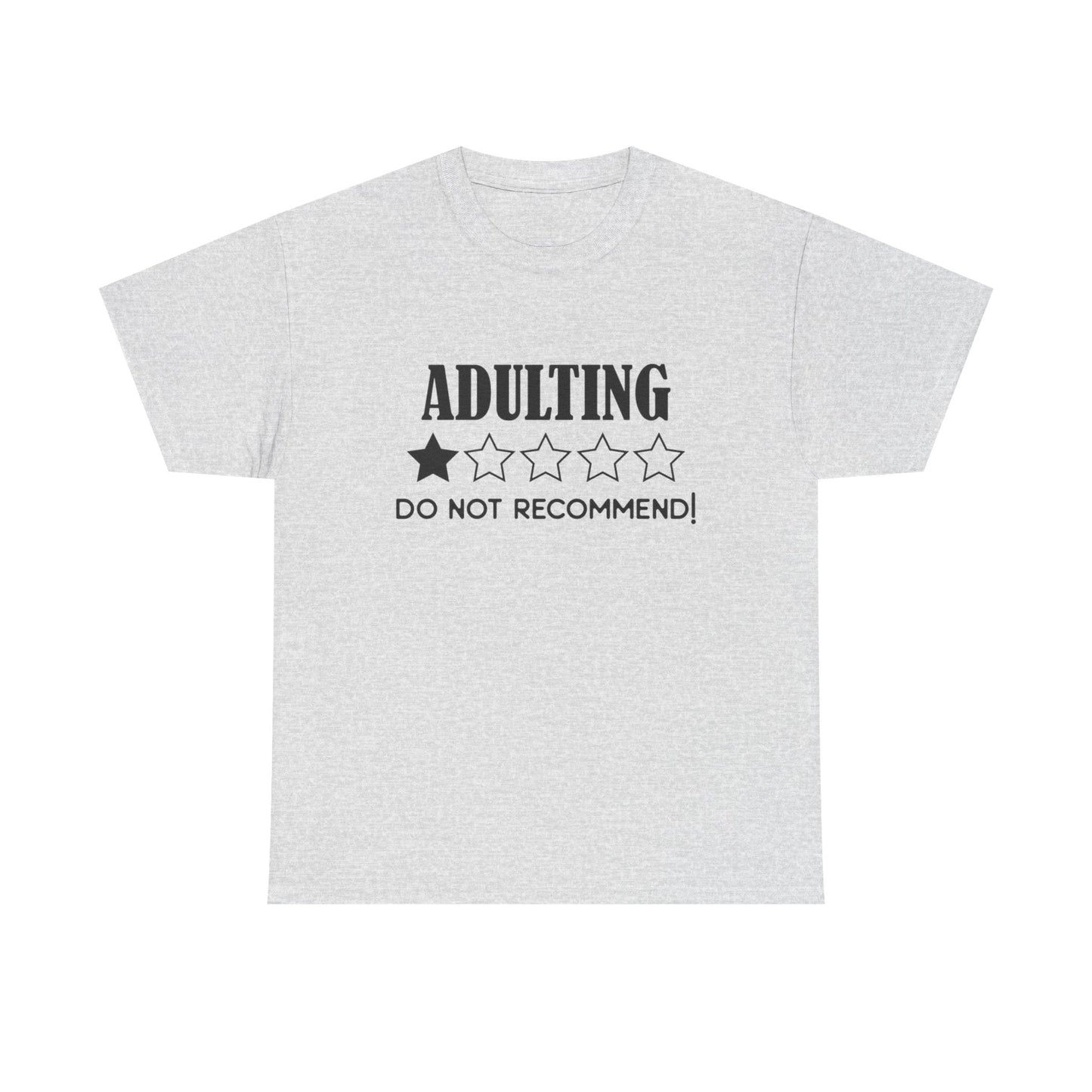Adulting Do Not Recommend Funny Graphic T Shirt NEW ADULT Unisex Heavy Cotton