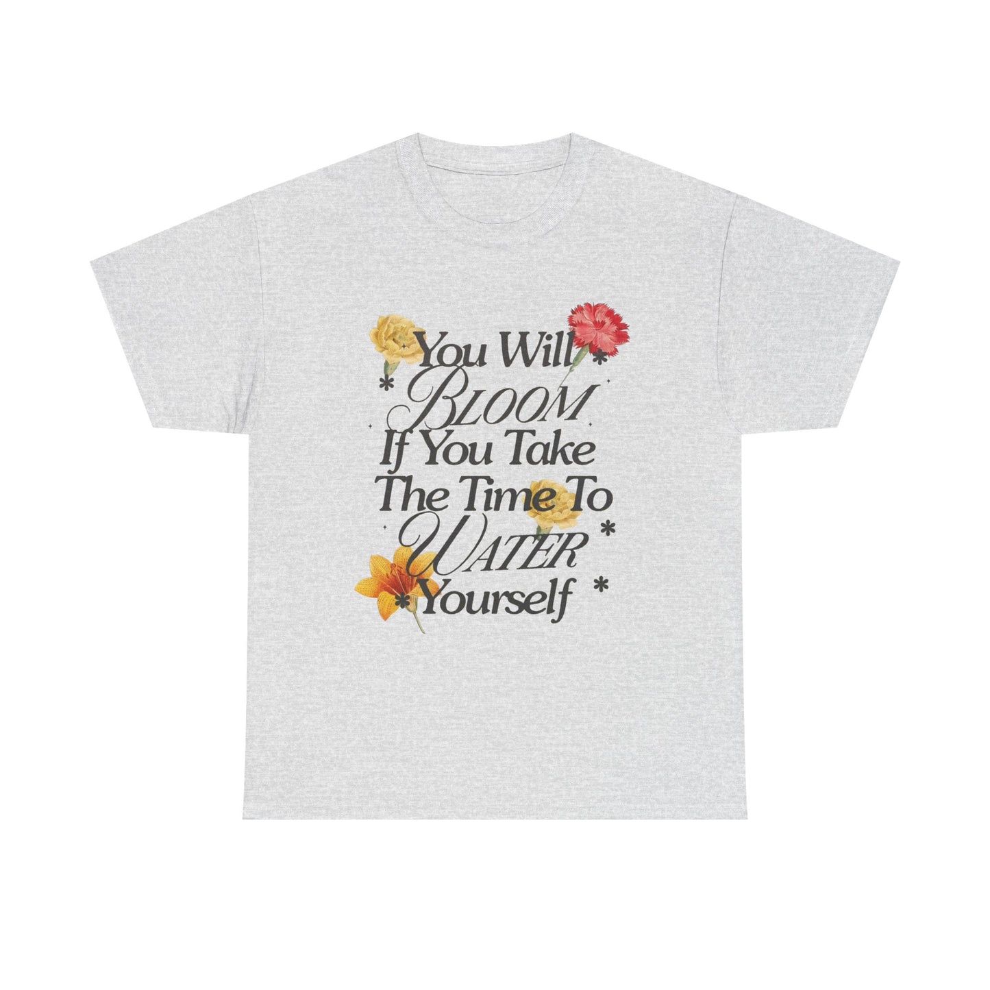 Take Time To Water Yourself Flowers Graphic T Shirt NEW ADULT Tee