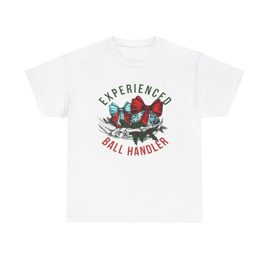 Experienced Ball Handler Christmas Graphic T Shirt Unisex NEW Heavy Cotton Tee
