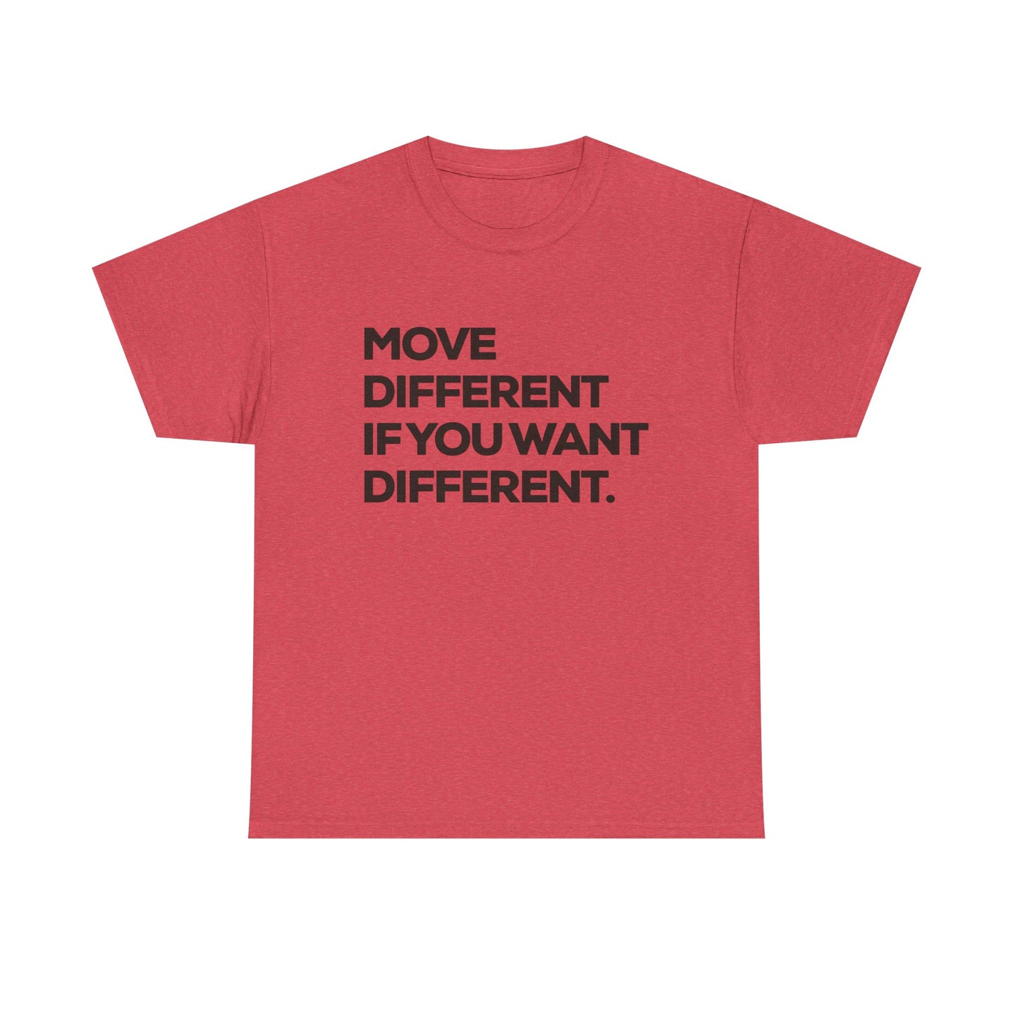 Move Different If You Want Different Graphic T Shirt NEW ADULT Tee