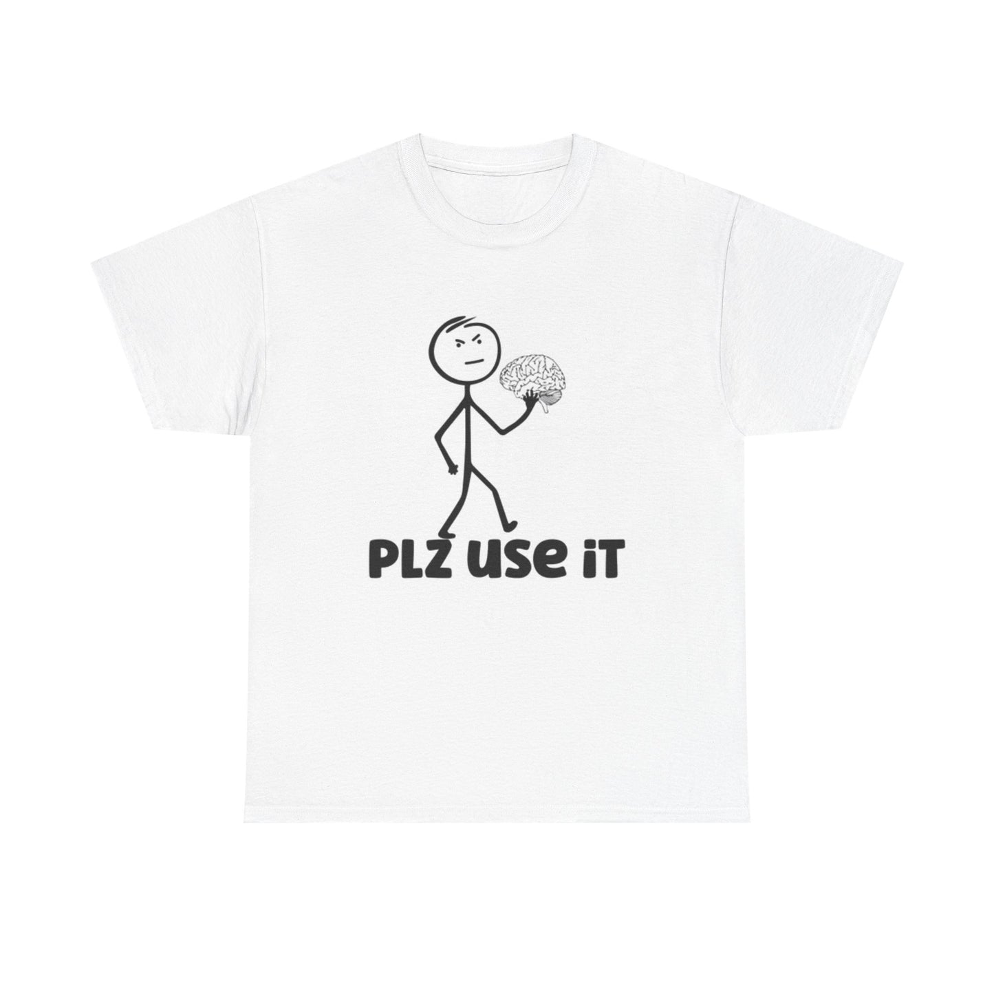 Please Use It T Shirt Funny Brain Jokes Stick Figure Unisex Heavy Cotton Tee